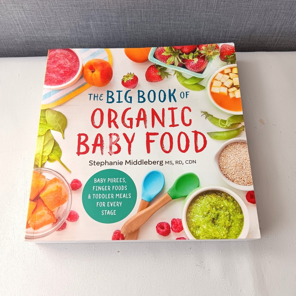 Big Book of Organic Baby Food Homemade Recipes Toddler Healthy Eating‎ Guide 280